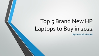 Top 5 Brand New HP Laptops to Buy in 2022