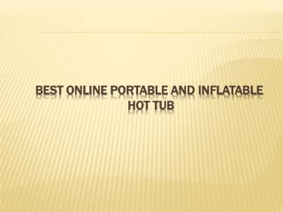 Best Online Portable and Inflatable Hot Tubs