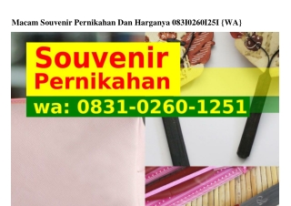 Macam Souvenir Pernikahan Dan Harganya Ô831.Ô26Ô.1251 (WA)