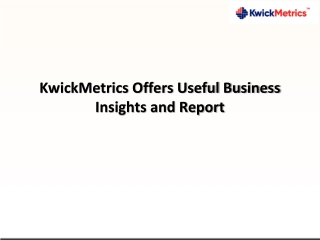 KwickMetrics Offers Useful Business Insights and Report-converted