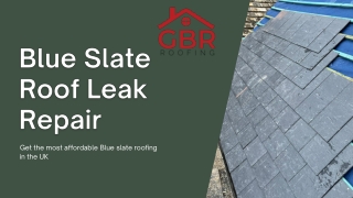 Blue Slate Roof Leak Repair