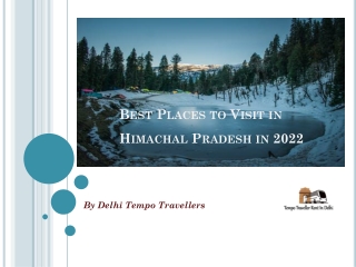 Top Destinations to Visit in Himachal Pradesh in 2022