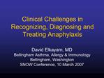 Clinical Challenges in Recognizing, Diagnosing and Treating Anaphylaxis