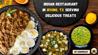 Best Indian Restaurant In Irving, TX For An Incredible Experience