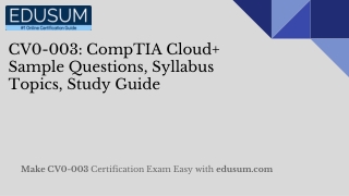 CV0-003: CompTIA Cloud  Sample Questions, Syllabus Topics, Study Guide