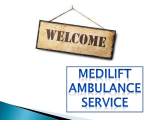 Advanced Life Support Ambulance Service in Ranchi and Delhi by Medilift