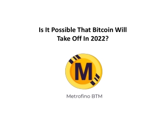 Is It Possible That Bitcoin Will Take Off In 2022