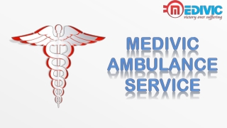 Steadfast Ambulance Service in Danapur and Kankarbagh, Patna – Medivic