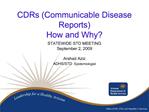 CDRs Communicable Disease Reports How and Why