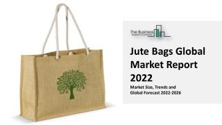 Jute Bags Market Trends, Share And Demand Overview