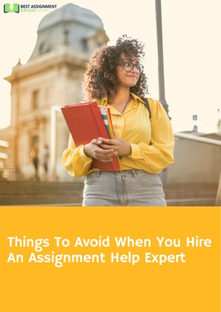 Things To Avoid When You Hire An Assignment Help Expert