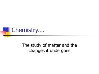 Chemistry….