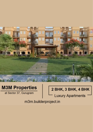 M3M Sector 37 Gurgaon | A Place Where You Will Love and Enjoy