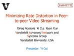 Minimizing Rate Distortion in Peer-to-peer Video Streaming