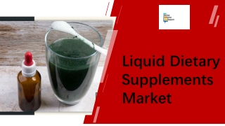 Liquid Dietary Supplements Market Growth PPT