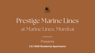 Prestige Marine Lines at Marine Lines Mumbai |Find Your Freedom, Without Leaving