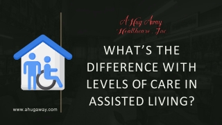 What’s the Difference With Levels of Care in Assisted Living