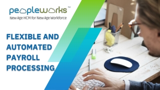 PeopleWorks: Flexible And Automated Payroll Processing