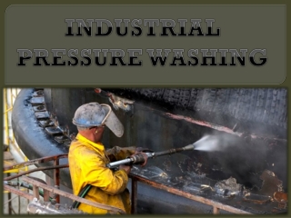 INDUSTRIAL PRESSURE WASHING