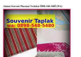 Alamat Souvenir Placemat Terdekat ౦898•5ㄐ8•5ㄐ8౦{WhatsApp}