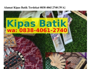 Alamat Kipas Batik Terdekat Ô8З8–ԿÔ61–ᒿᜪԿÔ(whatsApp)
