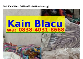 Beli Kain Blacu ౦8ᣮ8•Կ౦ᣮl•8ᏮᏮ8{WA}