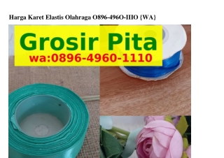 Harga Karet Elastis Olahraga O8ᑫϬ~ԿᑫϬO~IIIO[WhatsApp]