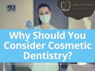 Why Should You Consider Cosmetic Dentistry?