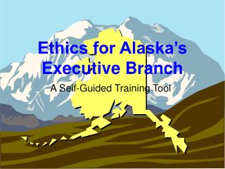 Ethics for Alaska’s Executive Branch