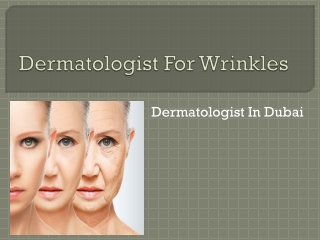 Dermatologist For Wrinkles