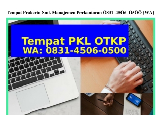 Tempat Prakerin Smk Manajemen Perkantoran O8ᣮl_45O6_O5OO[WhatsApp]