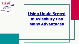 Using Liquid Screed In Aylesbury Has Many Advantages