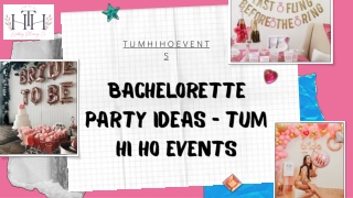 Bachelorette Party Ideas - TUM HI HO Events
