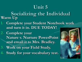 Warm Up Complete your Student Notebook work and turn it in. DUE TODAY! Complete your Nature v. Nurture PowerPoint and