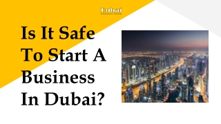 Is It Safe To Start A Business In Dubai?