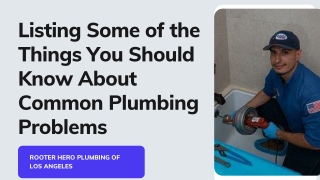 Listing Some of the Things You Should Know About Common Plumbing Problems