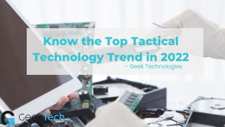 Know the Top Tactical Technology Trend in 2022