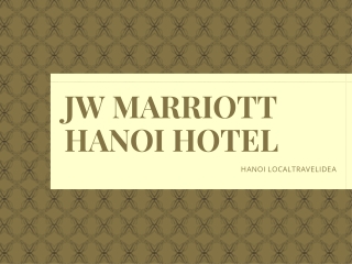 JW MARRIOTT HOTEL HANOI