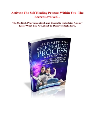 Activate The Self Healing Process Within You -The Secret Revolved