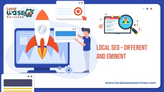 LOCAL SEO – DIFFERENT AND EMINENT - LOCAL USA SEO SERVICES