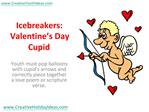 Icebreakers: Valentine’s Day Cupid