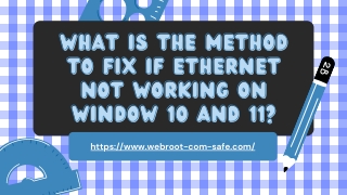 What is the Method To Fix If Ethernet Not Working on Window 10 and 11