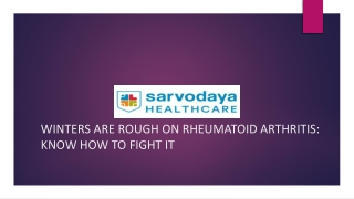 WINTERS ARE ROUGH ON RHEUMATOID ARTHRITIS