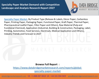 Specialty Paper Market Demand with Competitive Landscape and Analysis Research Report 2027