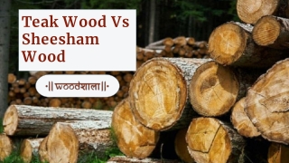 Teak Wood Vs Sheesham Wood