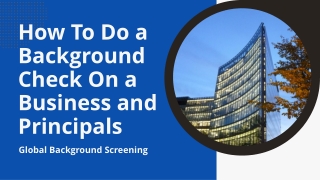 How To Do a Background Check On a Business and Principals