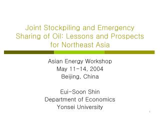 Joint Stockpiling and Emergency Sharing of Oil: Lessons and Prospects for Northeast Asia