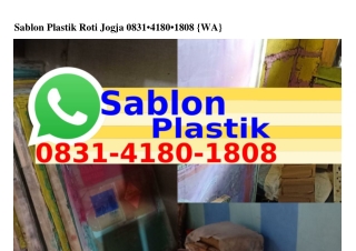 Sablon Plastik Roti Jogja Ô831-ㄐ18Ô-18Ô8(WA)