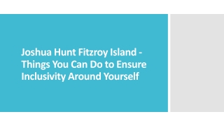 Joshua Hunt Fitzroy Island-Things You Can Do Ensure Inclusivity Around Yourself