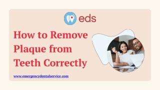 How to Remove Plaque from Teeth Correctly? | Emergency Dental Service